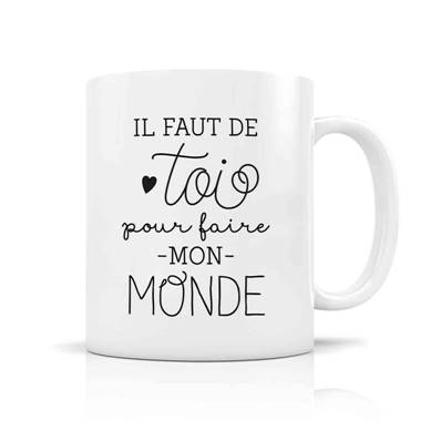 MUG + BOITE IL FAUT DE TOI POUR FAIRE MON MONDE